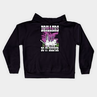 Drillers Do It Deeper Oilfield Worker Petrol Mining Kids Hoodie